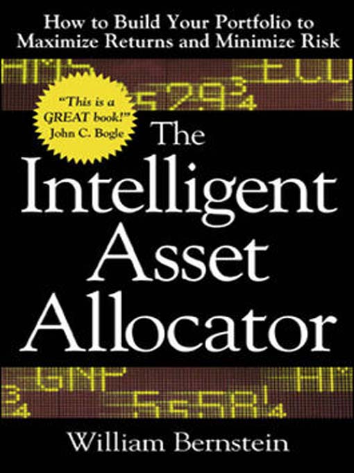 Title details for The Intelligent Asset Allocator by William Bernstein - Available